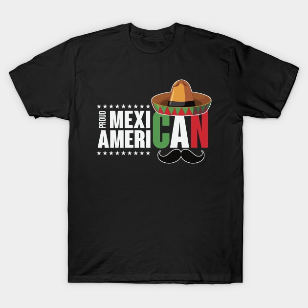 Proud Mexican American T-Shirt by ryanjaycruz